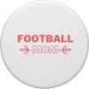 image:imageFootball Mom  Sports Mom Gifts PopSockets Swappable PopGripStandard