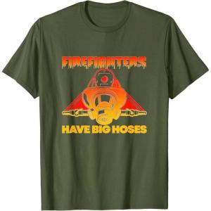 image:imageFirefighters Have Big Hoses  First Responder Gift TShirtOlive Green