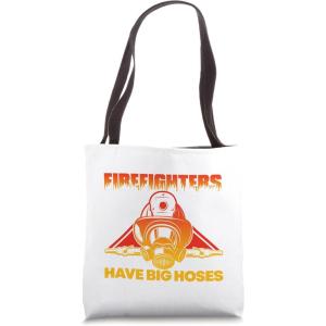 image:imageFirefighters Have Big Hoses  First Responder Gift Tote Bag