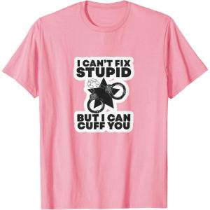image:imageI Cant Fix Stupid  First Responder Gift TShirtPink
