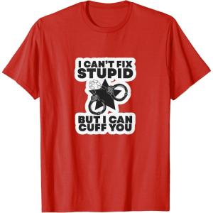image:imageI Cant Fix Stupid  First Responder Gift TShirtRed