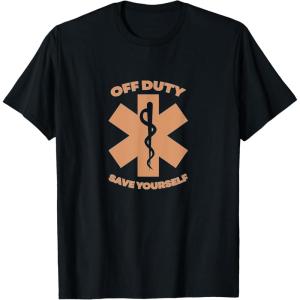 image:imageOff Duty Save Yourself  First Responder Gift TShirtBlack