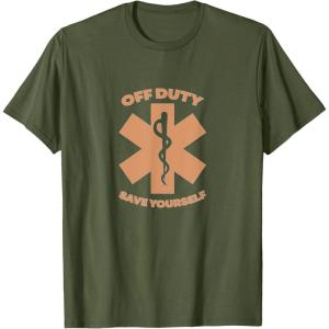 image:imageOff Duty Save Yourself  First Responder Gift TShirtOlive Green