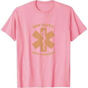 image:imageOff Duty Save Yourself  First Responder Gift TShirtPink