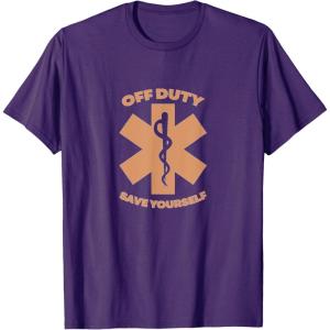 image:imageOff Duty Save Yourself  First Responder Gift TShirtPurple