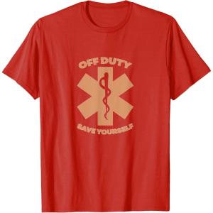 image:imageOff Duty Save Yourself  First Responder Gift TShirtRed