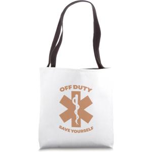image:imageOff Duty Save Yourself  First Responder Gift Tote Bag