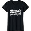 image:imageSomebodys Bomb Ass Paramedic  First Responder Gift TShirtBlack