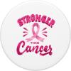 image:imageStronger than Cancer Cancer Survivor Gift Fight Cancer PopSockets Swappable PopGripStandard