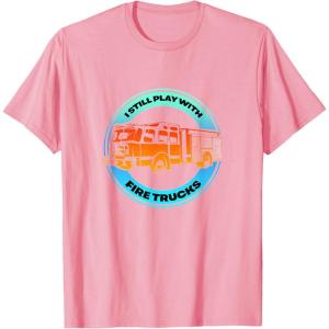 image:imageI Play With Firetrucks  First Responder Gift TShirtPink