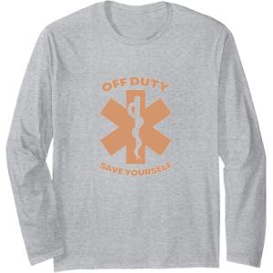 image:imageOff Duty Save Yourself  First Responder Gift Long Sleeve TShirtHeather Grey