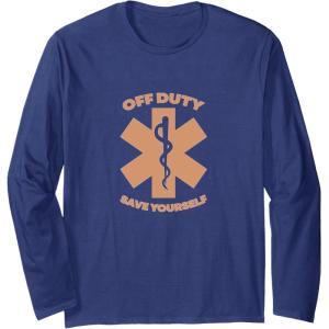 image:imageOff Duty Save Yourself  First Responder Gift Long Sleeve TShirtNavy Blue