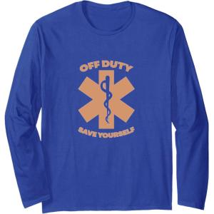 image:imageOff Duty Save Yourself  First Responder Gift Long Sleeve TShirtRoyal Blue