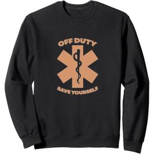 image:imageOff Duty Save Yourself  First Responder Gift SweatshirtBlack