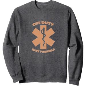 image:imageOff Duty Save Yourself  First Responder Gift SweatshirtDark Heather Grey