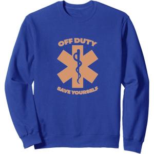 image:imageOff Duty Save Yourself  First Responder Gift SweatshirtRoyal Blue