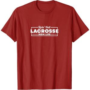 image:imageLivin that Lacrosse Mom Life  Sports Mom Gifts TShirtCranberry Red