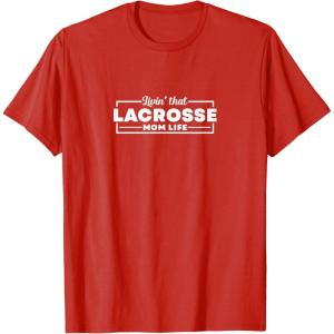 image:imageLivin that Lacrosse Mom Life  Sports Mom Gifts TShirtRed