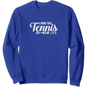 image:imageLiving that Tennis Mom Life  Sports Mom Gifts SweatshirtRoyal Blue
