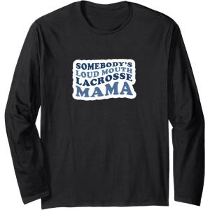 image:imageSomebodys Loud Mouth Lacrosse Mama  Sports Mom Gifts Long Sleeve TShirtBlack