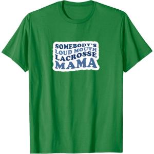 image:imageSomebodys Loud Mouth Lacrosse Mama  Sports Mom Gifts TShirtKelly Green