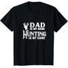 image:imageDad is my Name Hunting is My Game  Men Dad Uncle Gift TShirtBlack