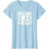 image:imageHole In One  Great gift for Men Dads and Brothers TShirtBaby Blue