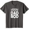 image:imageWorking on My Dad Bod  Funny Gift for Men Dads Fathers TShirtAsphalt Grey