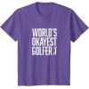 image:imageWorlds Okayest Golfer  Great Gift for Golfers TShirtPurple Heather
