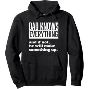 image:imageDad Knows Everything or Makes Something Up  Funny Dad Gift Pullover HoodieBlack