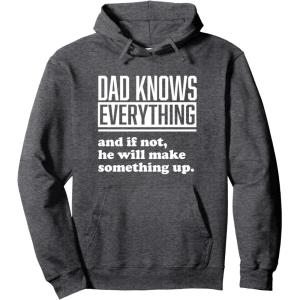 image:imageDad Knows Everything or Makes Something Up  Funny Dad Gift Pullover HoodieDark Heather Grey