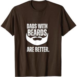 image:imageDads with Beards are Better TShirtBrown