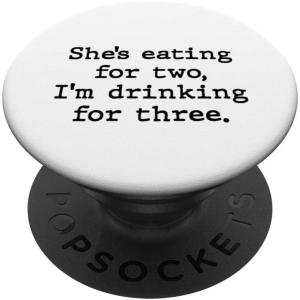 image:imageShes Eating For Two  New Dad Dad To Be Gift PopSockets Swappable PopGripStandard