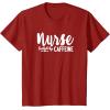 image:imageNurse Fueled by Caffeine  Great Nurse Gift Medical Worker TShirtCranberry Red