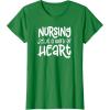 image:imageNursing is a Work of Heart  Gift for Nurses TShirtKelly Green