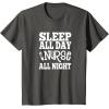 image:imageSleep All Day Nurse All Night  Gift for Nurses TShirtAsphalt Grey