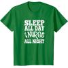 image:imageSleep All Day Nurse All Night  Gift for Nurses TShirtKelly Green