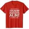 image:imageFreakin Awesome Aunt Looks Like  Gift for Aunts Auntie TShirtRed