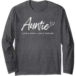 image:imageAuntie  like a mom only cooler Long Sleeve TShirtDark Heather Grey