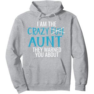 image:imageI Am the Crazy Fun Aunt They Told You About  Gift for Aunts Pullover HoodieHeather Grey