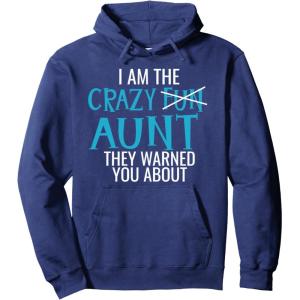 image:imageI Am the Crazy Fun Aunt They Told You About  Gift for Aunts Pullover HoodieNavy Blue