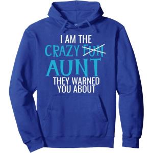 image:imageI Am the Crazy Fun Aunt They Told You About  Gift for Aunts Pullover HoodieRoyal Blue