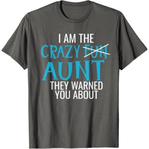 image:imageI Am the Crazy Fun Aunt They Told You About  Gift for Aunts TShirtAsphalt Grey