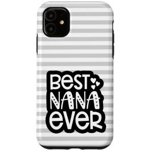 image:imageBest Nana Ever  Great gift for Grandmas Nanas and More Case for iPhone 1212 ProiPhone 11