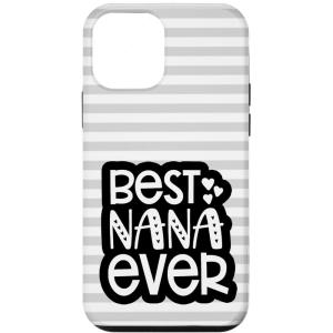 image:imageBest Nana Ever  Great gift for Grandmas Nanas and More Case for iPhone 1212 ProiPhone 12 mini