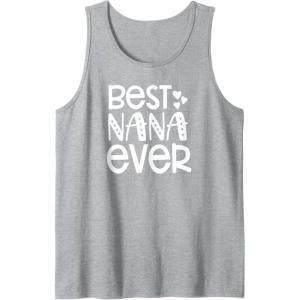 image:imageBest Nana Ever  Great gift for Grandmas Nanas and More Tank TopHeather Grey