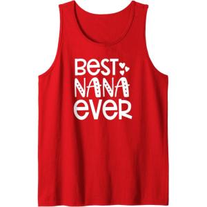 image:imageBest Nana Ever  Great gift for Grandmas Nanas and More Tank TopRed