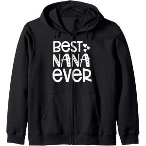 image:imageBest Nana Ever  Great gift for Grandmas Nanas and More Zip HoodieBlack