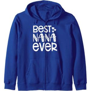 image:imageBest Nana Ever  Great gift for Grandmas Nanas and More Zip HoodieRoyal Blue