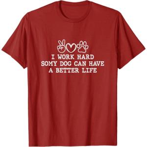 image:imageI Work Hard  Dog Dad Gift TShirtCranberry Red